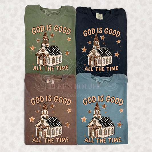 God is Good All the Time Shirt Sweatshirt Hoodie