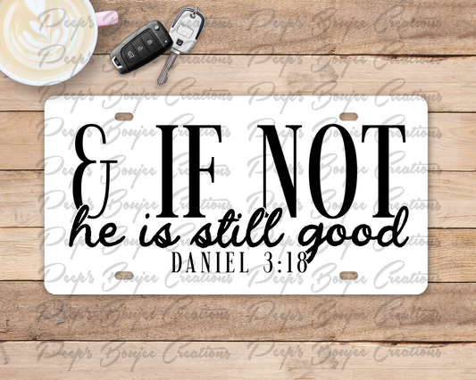 He is Still Good License Plate