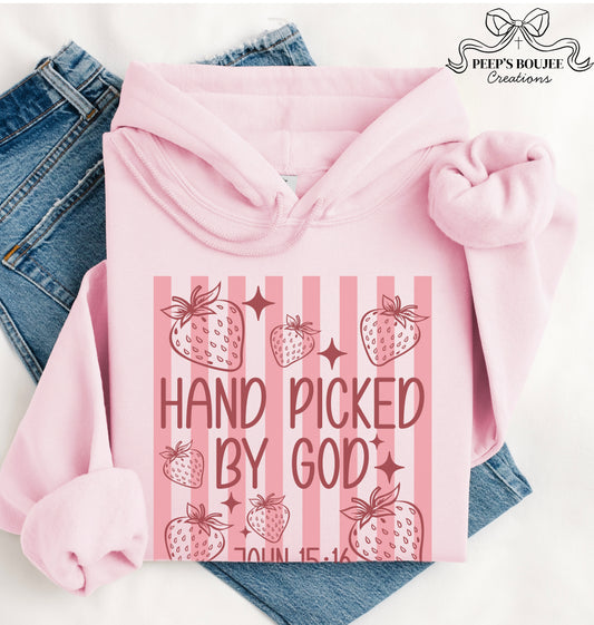 Handpicked by God Hoodie or Sweatshirt