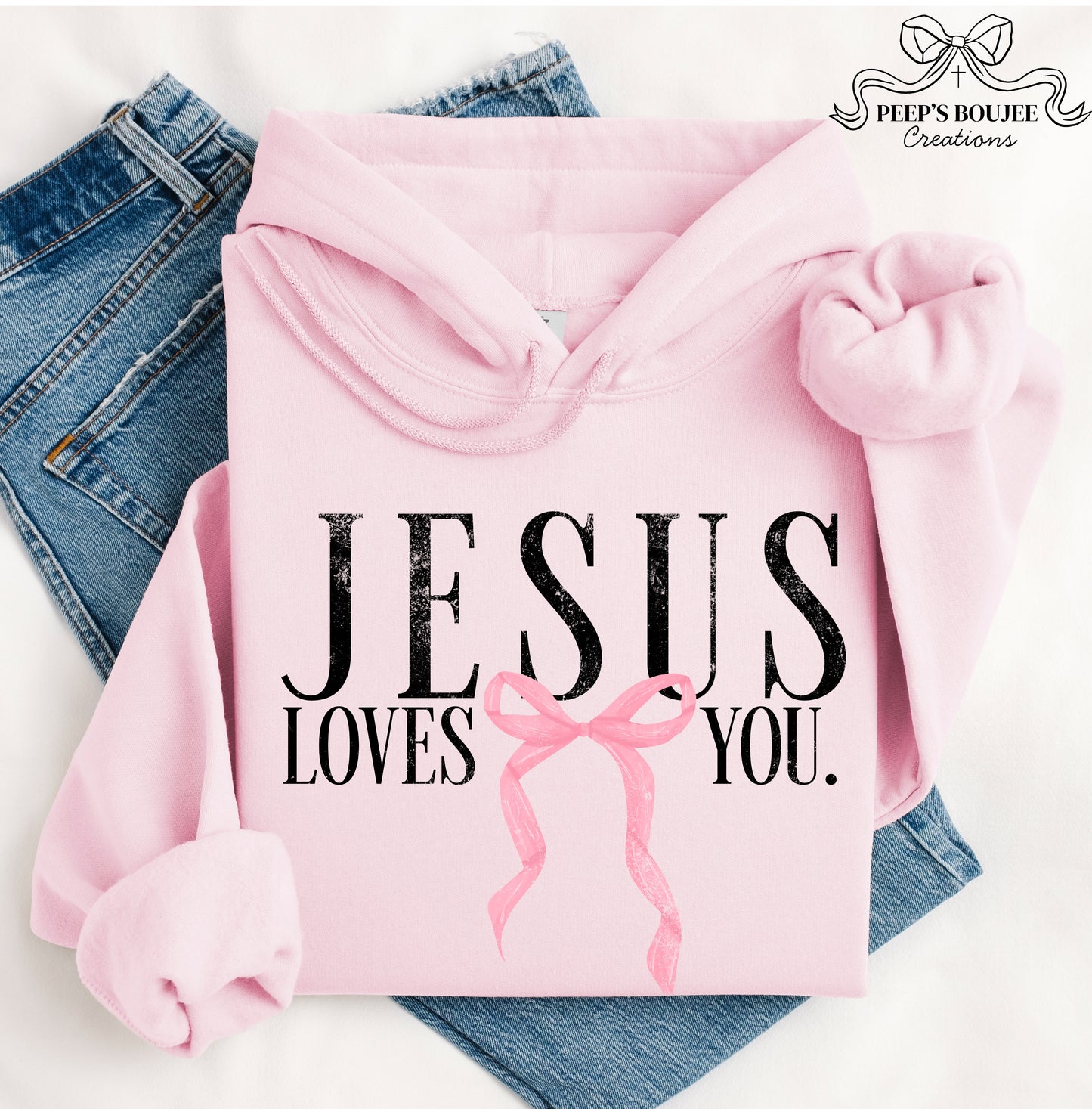 Jesus Loves You Hoodie or Sweatshirt