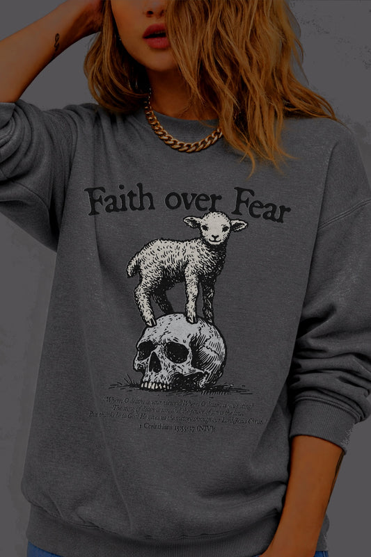 Faith Over Fear Hoodie or Sweatshirt