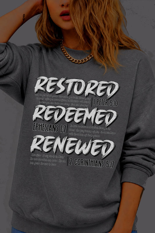 Restored Redeemed Renewed Hoodie or Sweatshirt